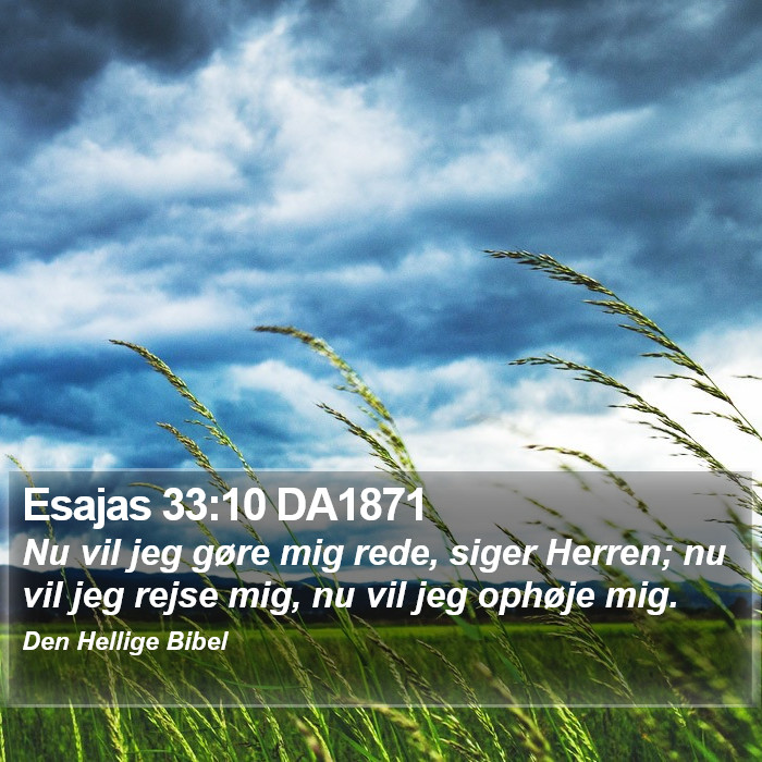 Esajas 33:10 DA1871 Bible Study