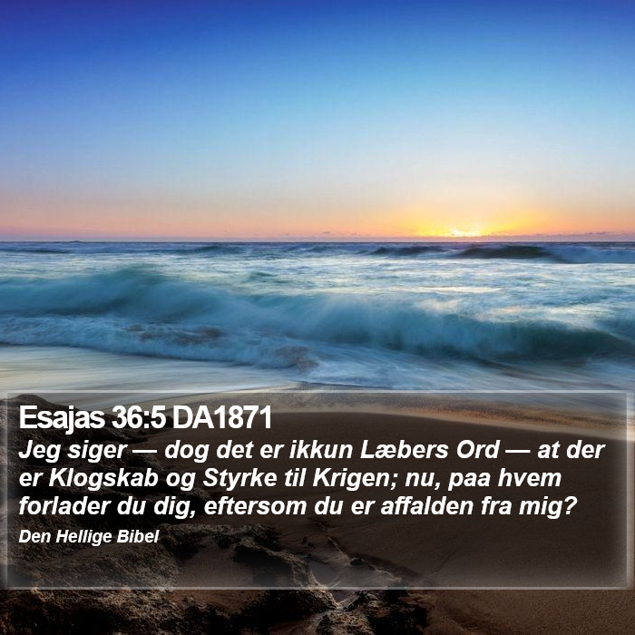 Esajas 36:5 DA1871 Bible Study