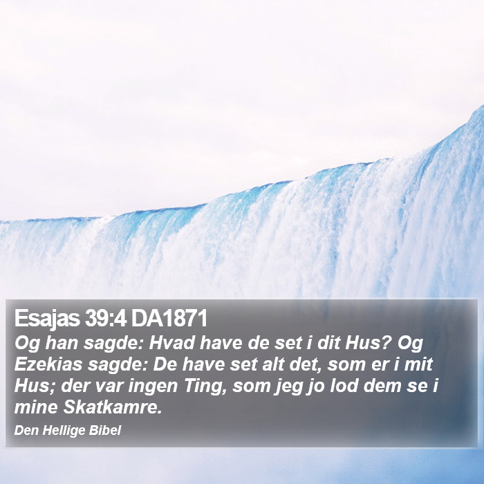 Esajas 39:4 DA1871 Bible Study