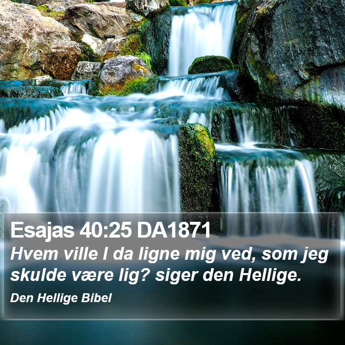 Esajas 40:25 DA1871 Bible Study