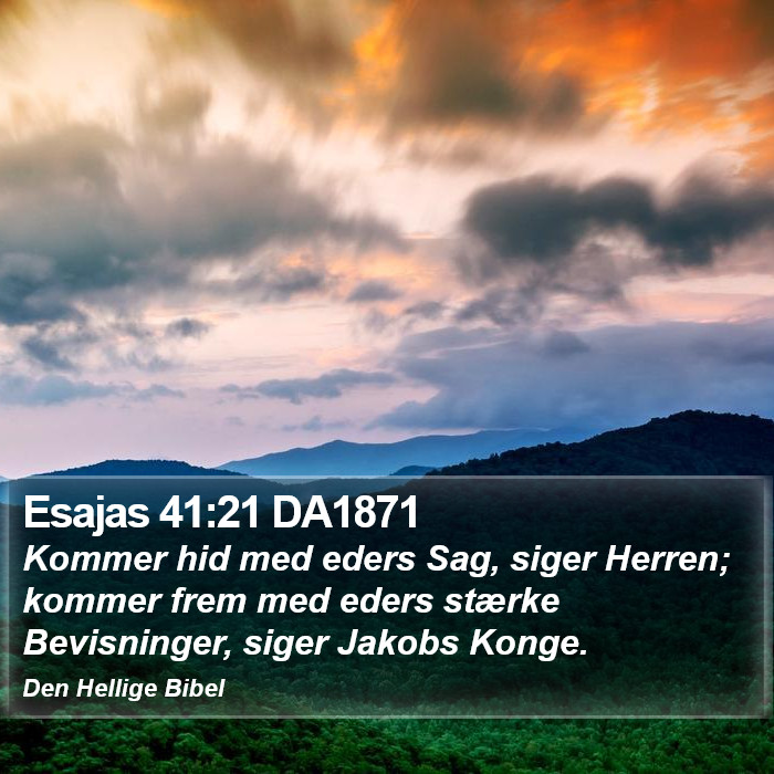 Esajas 41:21 DA1871 Bible Study