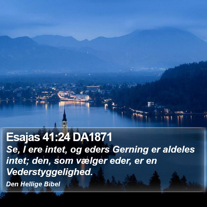 Esajas 41:24 DA1871 Bible Study