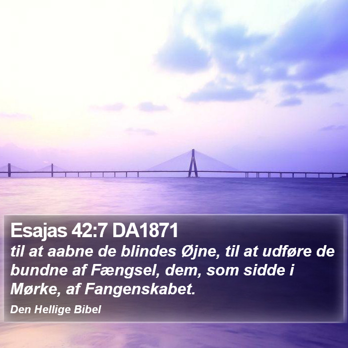 Esajas 42:7 DA1871 Bible Study