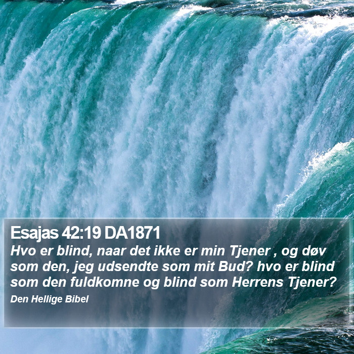 Esajas 42:19 DA1871 Bible Study