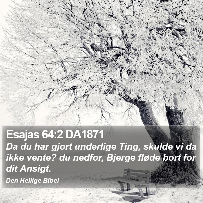 Esajas 64:2 DA1871 Bible Study