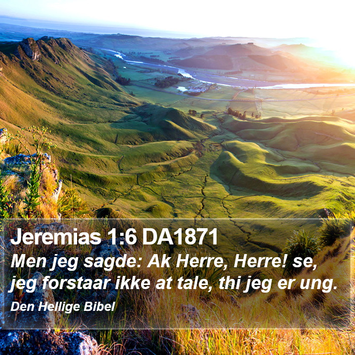 Jeremias 1:6 DA1871 Bible Study