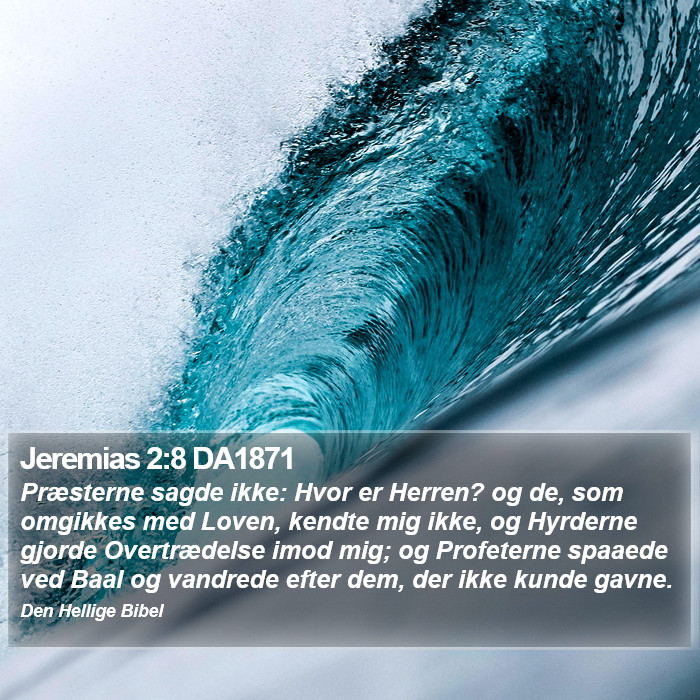 Jeremias 2:8 DA1871 Bible Study