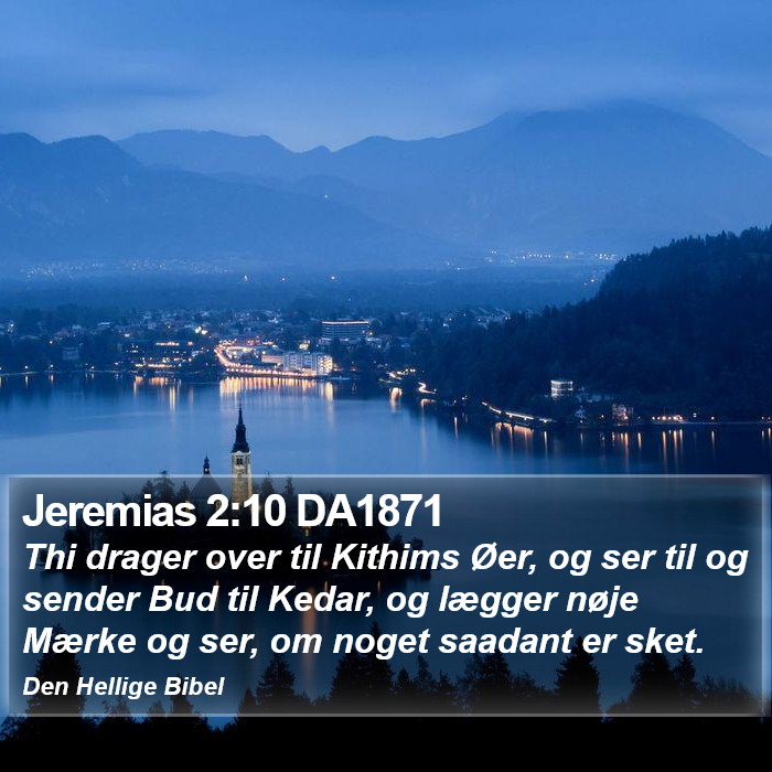 Jeremias 2:10 DA1871 Bible Study