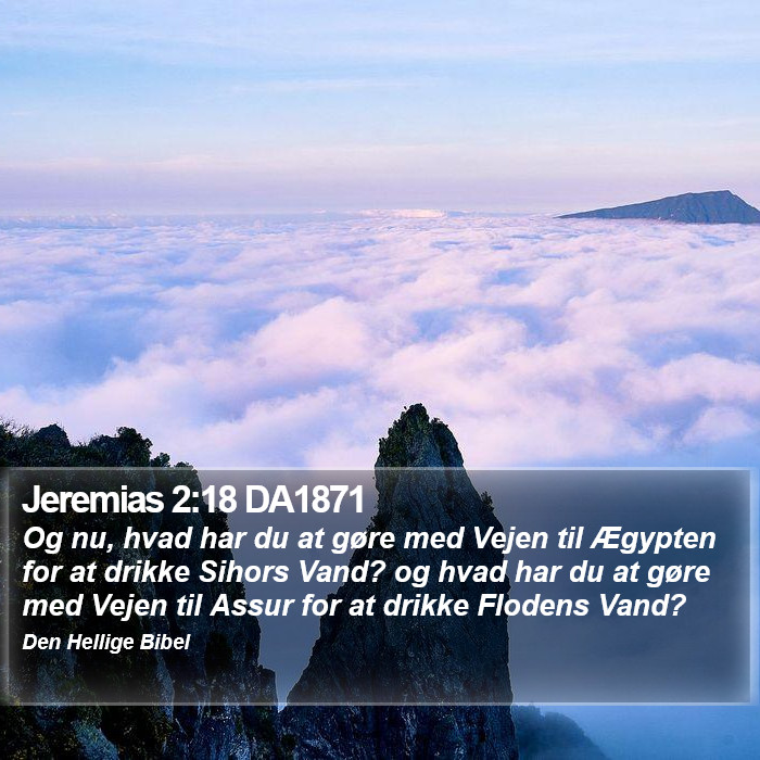 Jeremias 2:18 DA1871 Bible Study