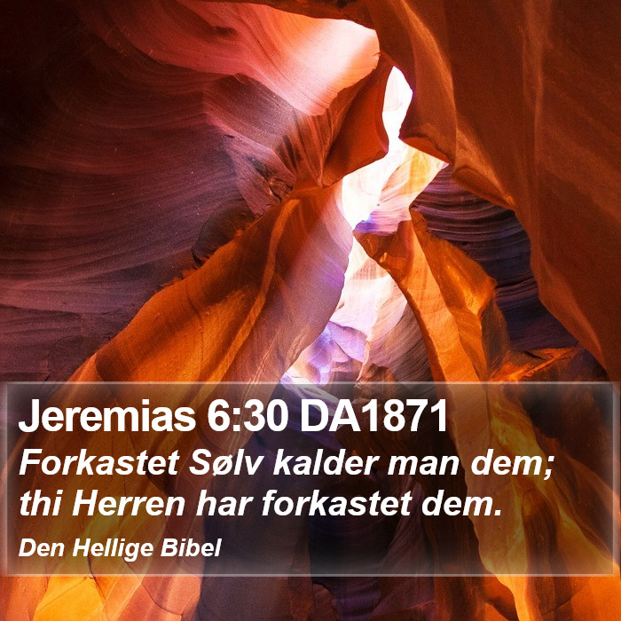 Jeremias 6:30 DA1871 Bible Study