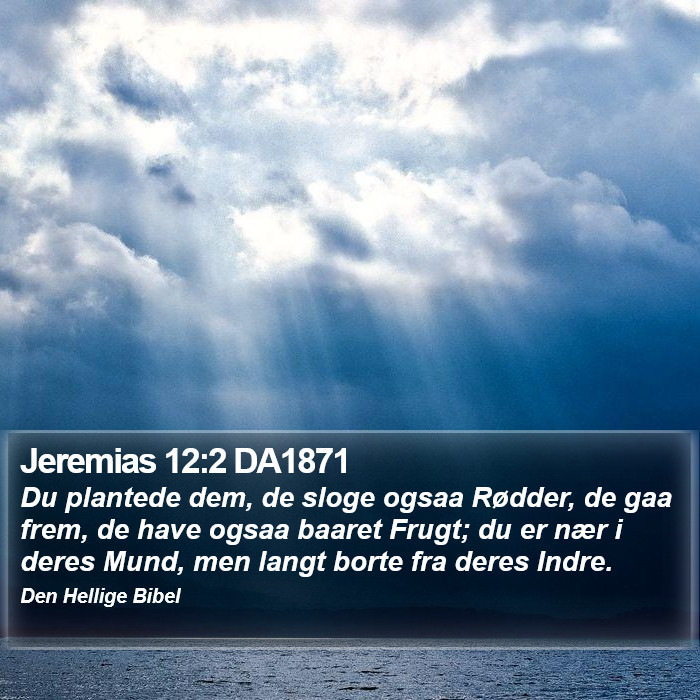 Jeremias 12:2 DA1871 Bible Study