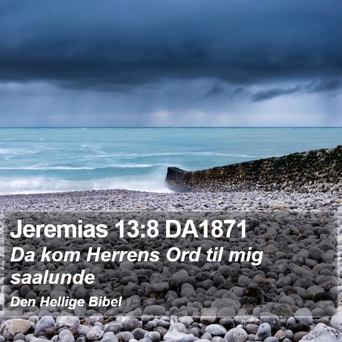 Jeremias 13:8 DA1871 Bible Study