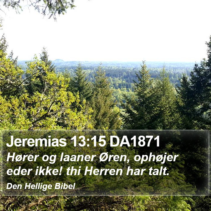 Jeremias 13:15 DA1871 Bible Study