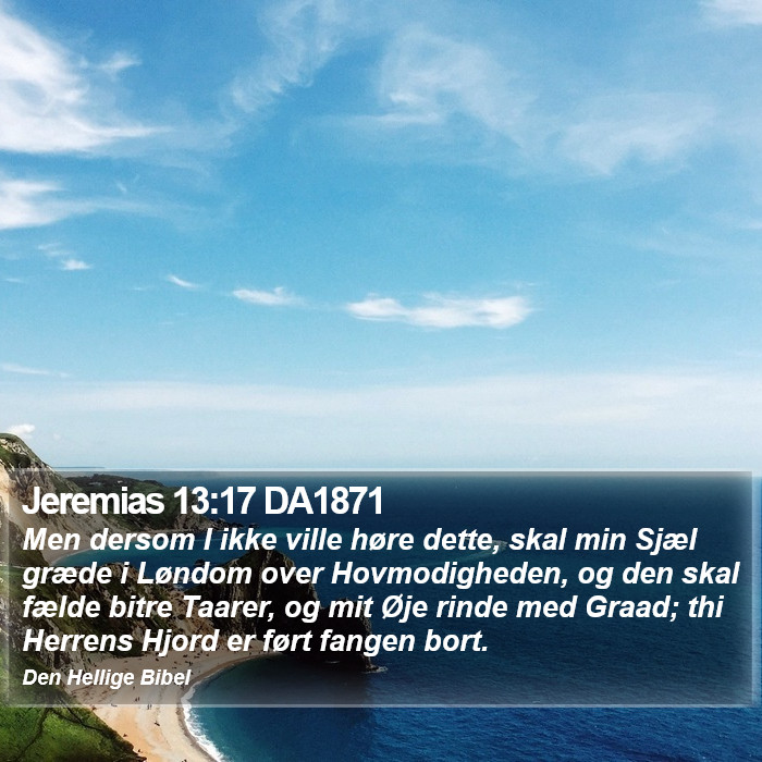 Jeremias 13:17 DA1871 Bible Study