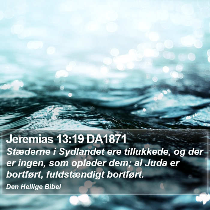 Jeremias 13:19 DA1871 Bible Study