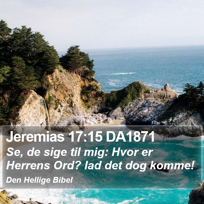 Jeremias 17:15 DA1871 Bible Study