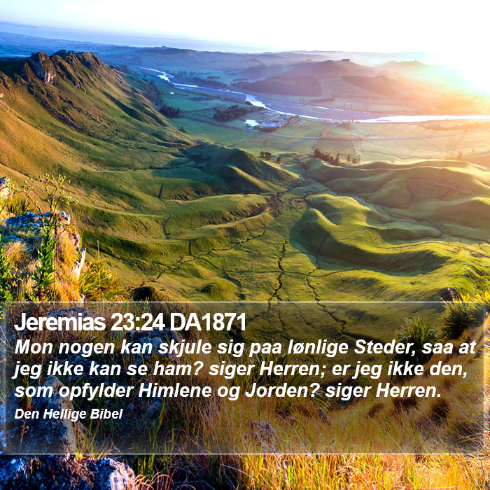 Jeremias 23:24 DA1871 Bible Study