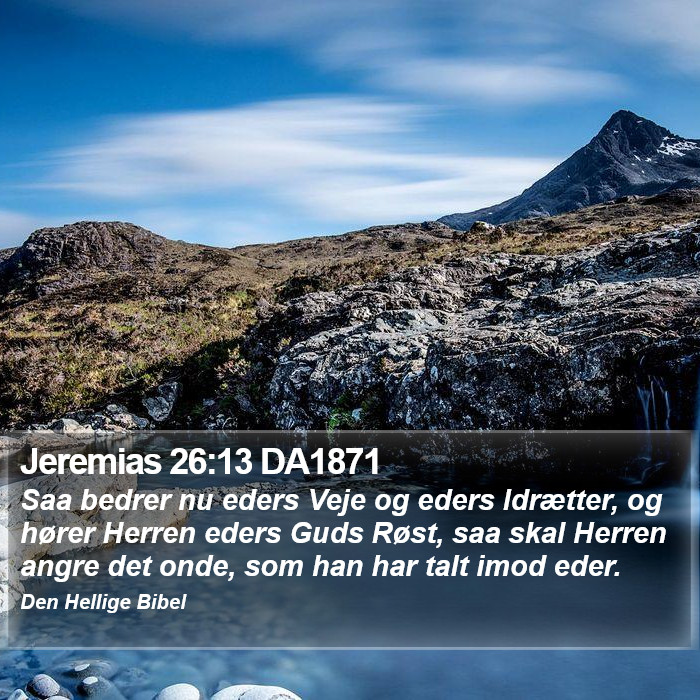 Jeremias 26:13 DA1871 Bible Study