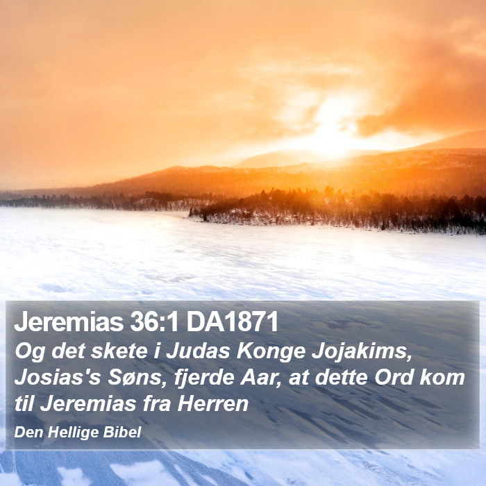 Jeremias 36:1 DA1871 Bible Study