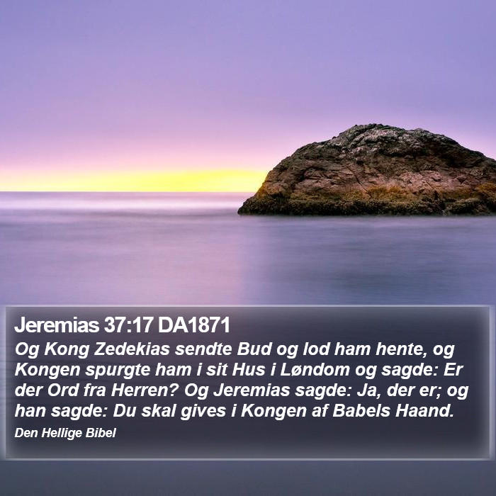 Jeremias 37:17 DA1871 Bible Study