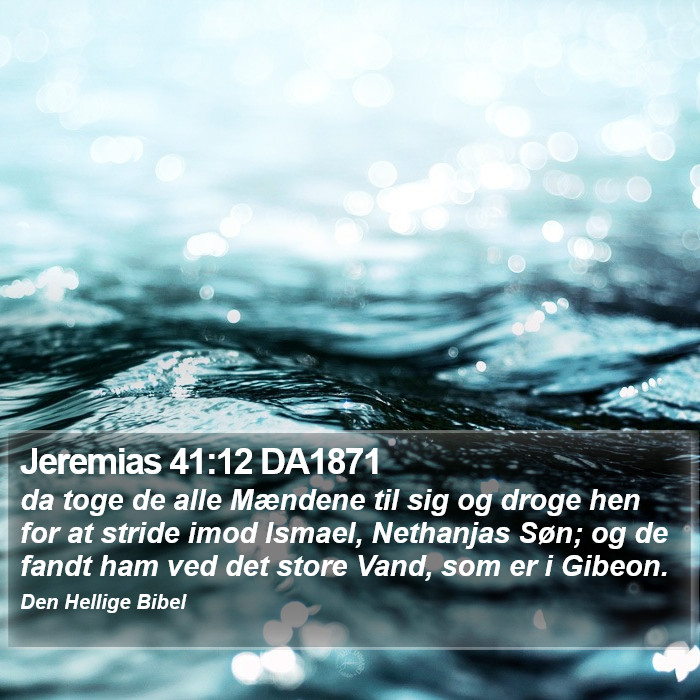 Jeremias 41:12 DA1871 Bible Study