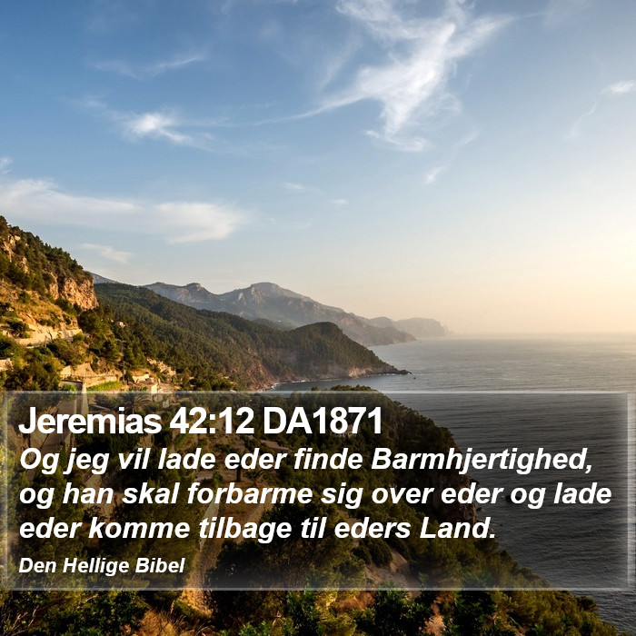 Jeremias 42:12 DA1871 Bible Study