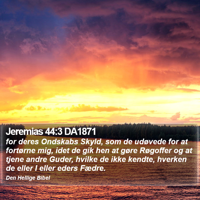 Jeremias 44:3 DA1871 Bible Study