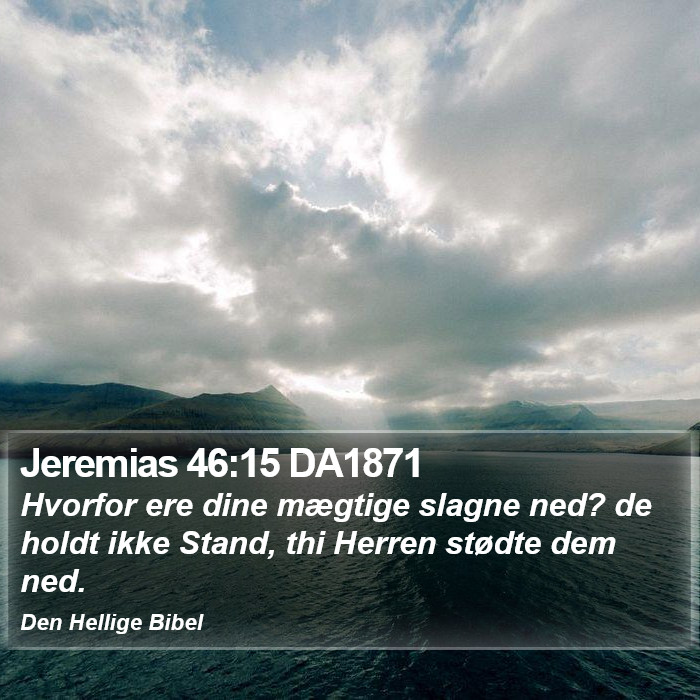 Jeremias 46:15 DA1871 Bible Study