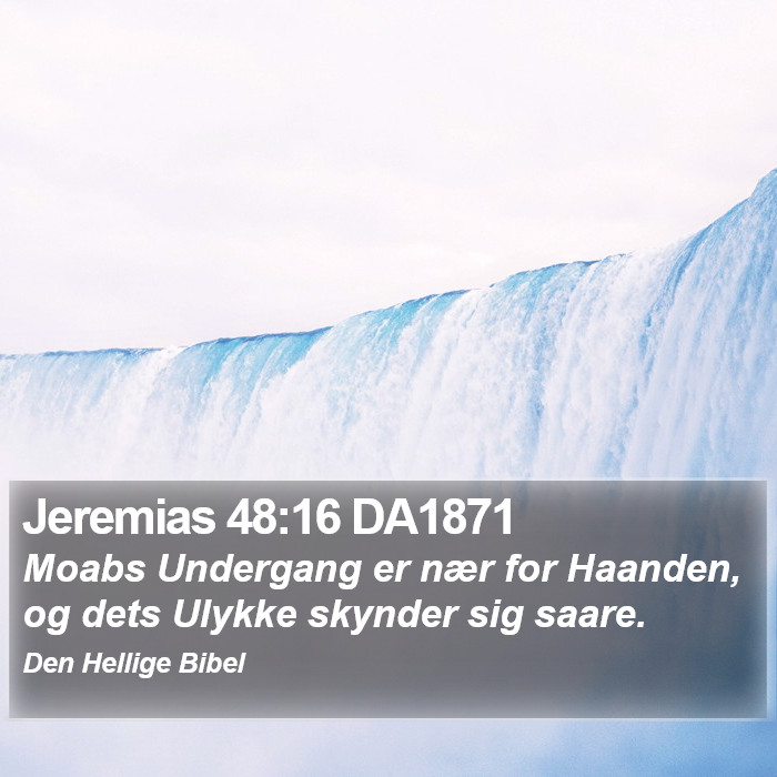 Jeremias 48:16 DA1871 Bible Study