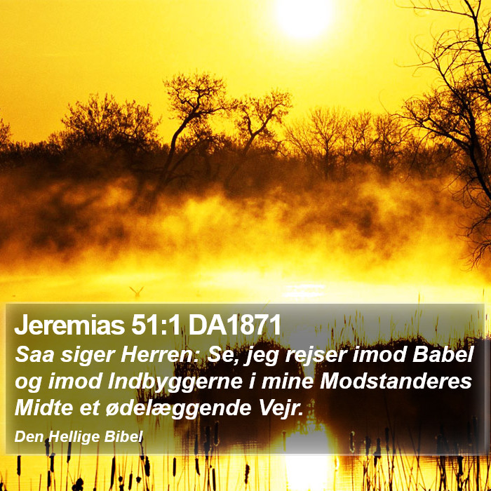 Jeremias 51:1 DA1871 Bible Study