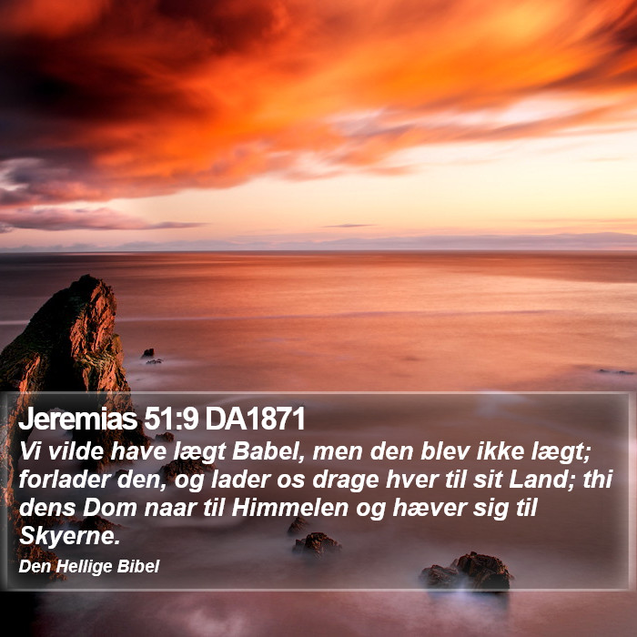 Jeremias 51:9 DA1871 Bible Study