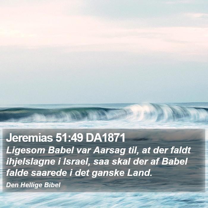 Jeremias 51:49 DA1871 Bible Study