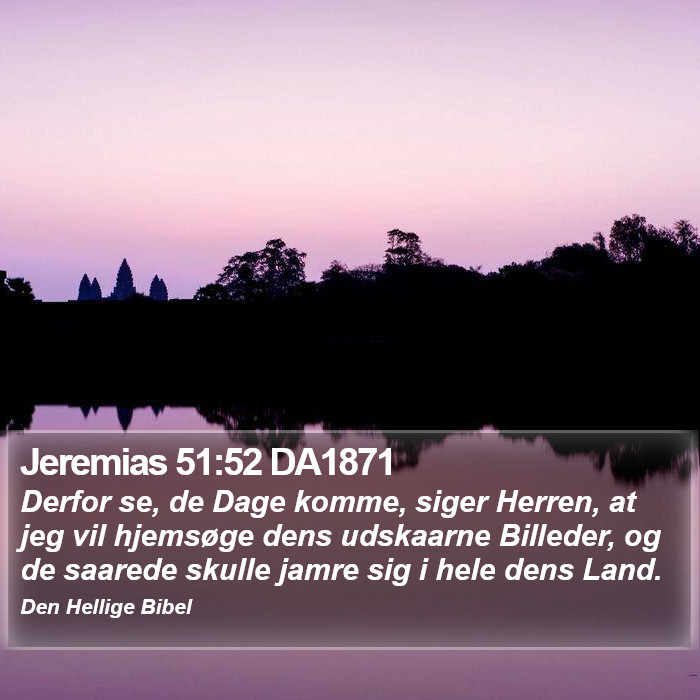 Jeremias 51:52 DA1871 Bible Study