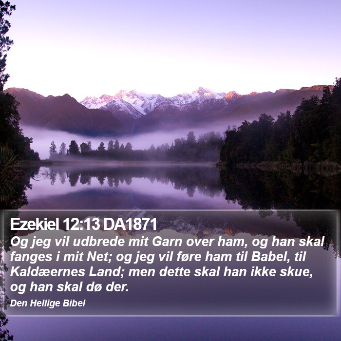 Ezekiel 12:13 DA1871 Bible Study