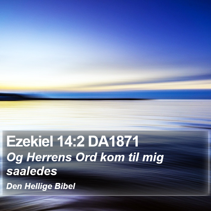 Ezekiel 14:2 DA1871 Bible Study