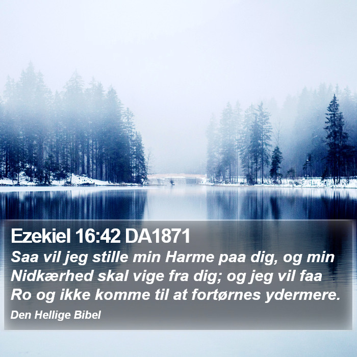 Ezekiel 16:42 DA1871 Bible Study