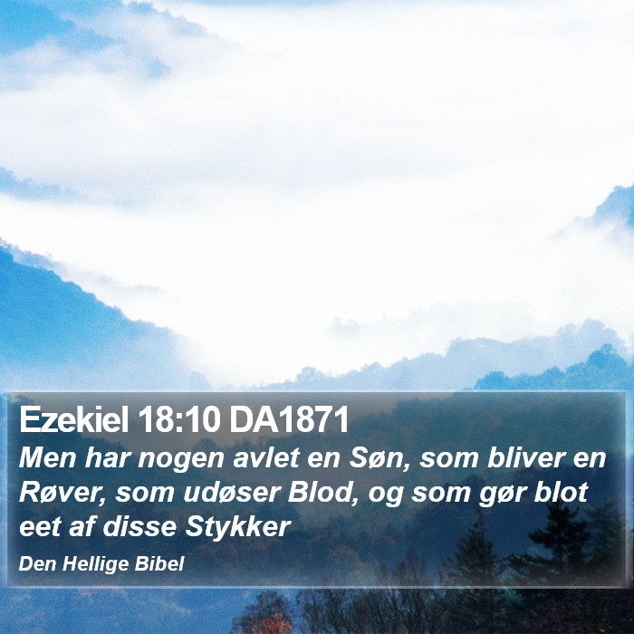 Ezekiel 18:10 DA1871 Bible Study