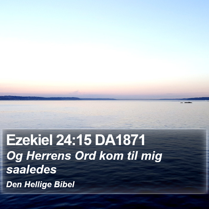 Ezekiel 24:15 DA1871 Bible Study