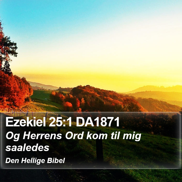 Ezekiel 25:1 DA1871 Bible Study