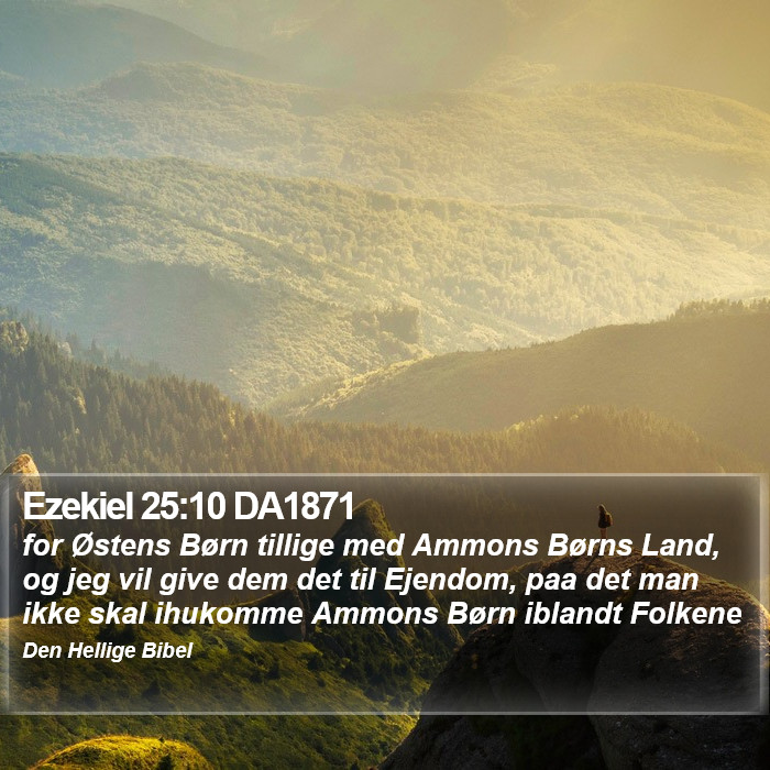 Ezekiel 25:10 DA1871 Bible Study