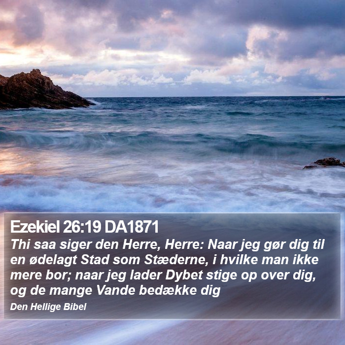 Ezekiel 26:19 DA1871 Bible Study