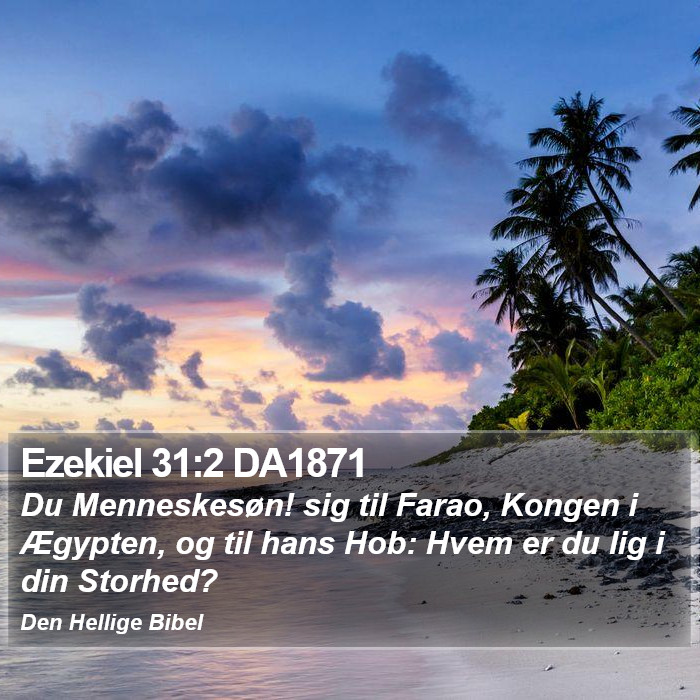 Ezekiel 31:2 DA1871 Bible Study