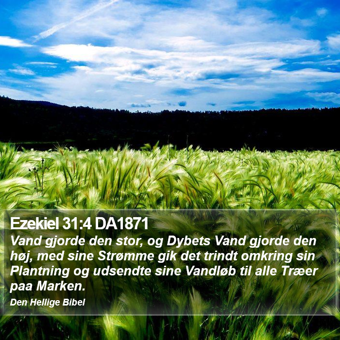 Ezekiel 31:4 DA1871 Bible Study