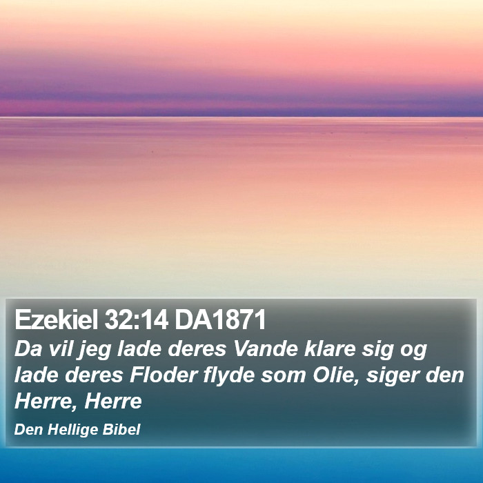 Ezekiel 32:14 DA1871 Bible Study