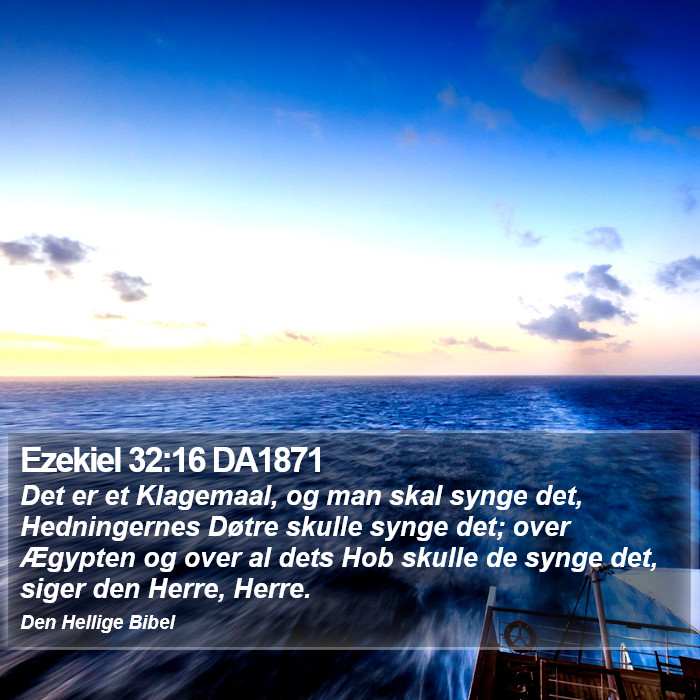 Ezekiel 32:16 DA1871 Bible Study