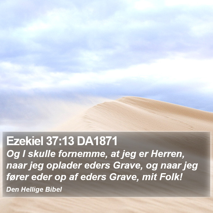 Ezekiel 37:13 DA1871 Bible Study