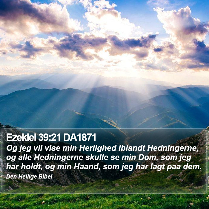 Ezekiel 39:21 DA1871 Bible Study