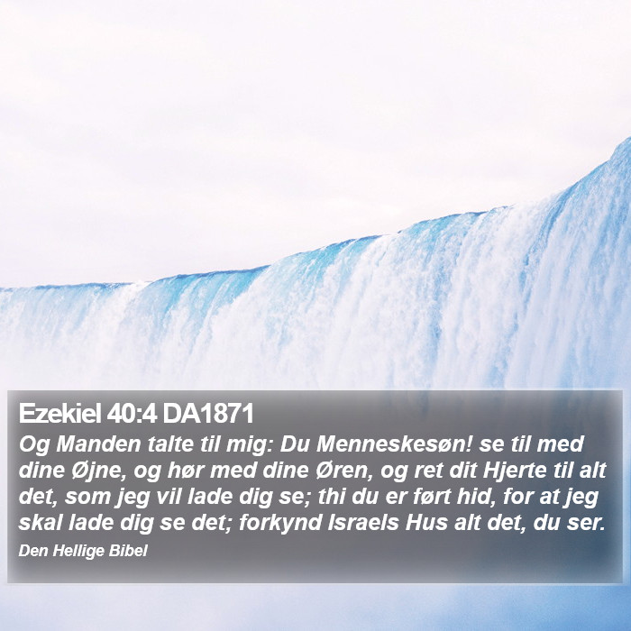 Ezekiel 40:4 DA1871 Bible Study