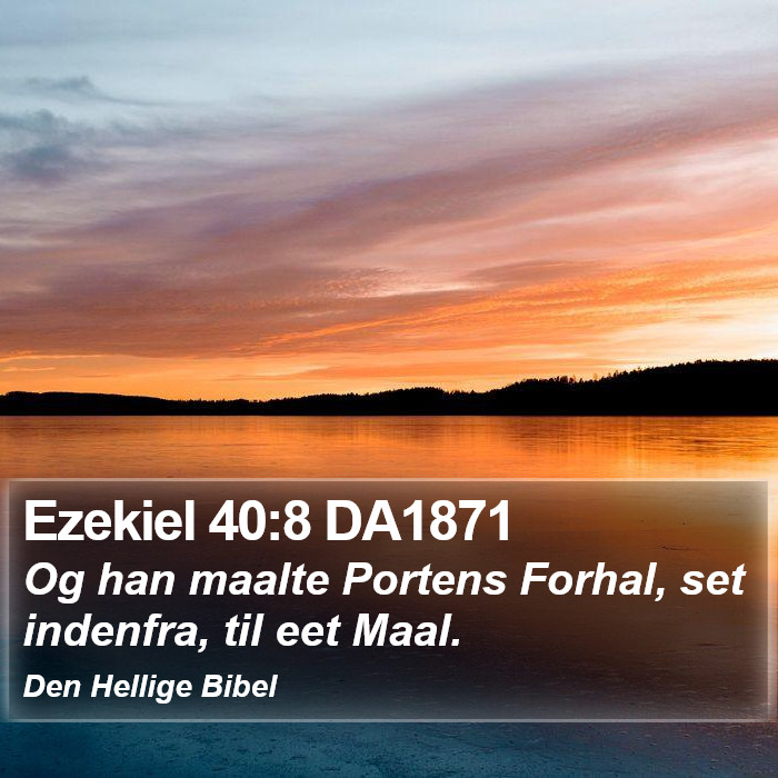 Ezekiel 40:8 DA1871 Bible Study
