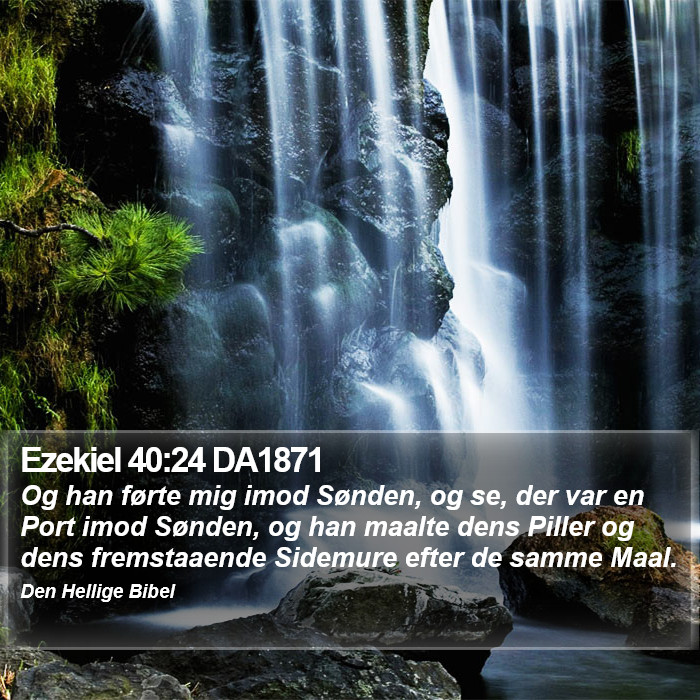 Ezekiel 40:24 DA1871 Bible Study